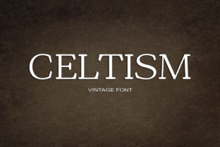 Celtism: A Bold Vintage Serif for Modern Editorial Design