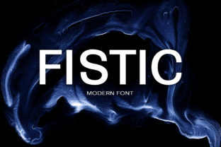 Fistic: The Contemporary Sans Serif Font for Modern Craft Brands
