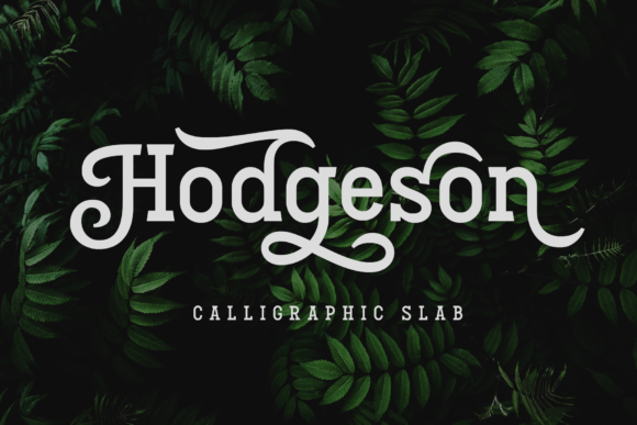 Hodgeson: A Unique Calligraphic Slab Serif for Handmade Branding